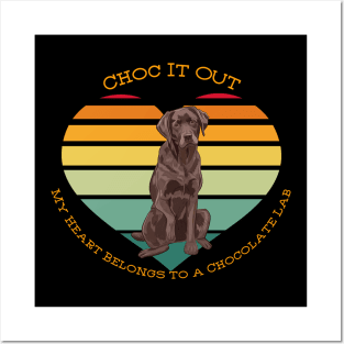 Chocolate Labrador-Choc it out Posters and Art